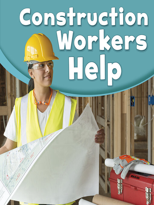 Title details for Construction Workers Help by Gail Saunders-Smith - Wait list